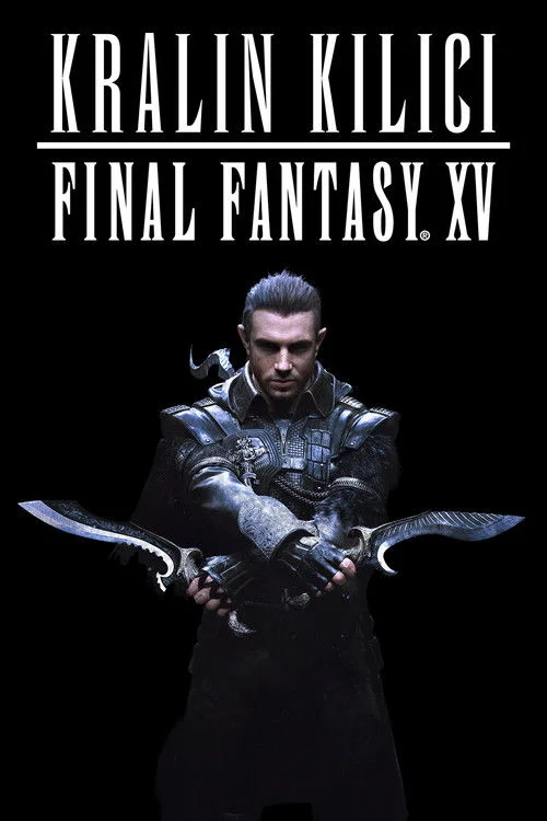Kingsglaive: Final Fantasy XV